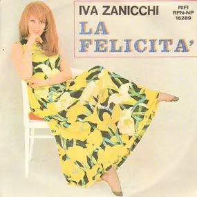 Iva Zanicchi - La Felicità