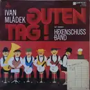 LP - Ivan Mládek Mit Seiner Hexenschuss-Band - Guten Tag!