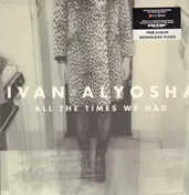 Ivan - ALL THE TIMES WE HAD