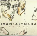 CD - Ivan & Alyosha - Fathers Be Kind - Digipack