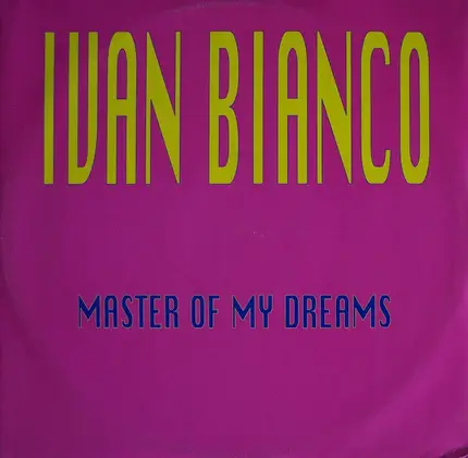 Ivan Bianco - Master Of My Dream