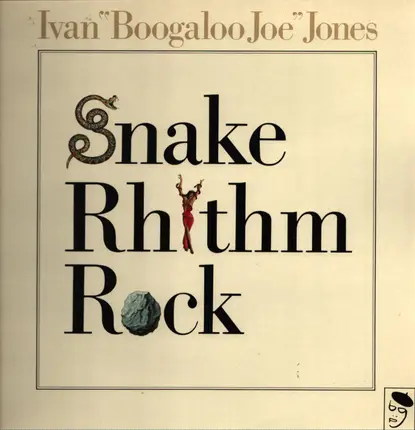 Ivan 'Boogaloo' Joe Jones - Snake Rhythm Rock