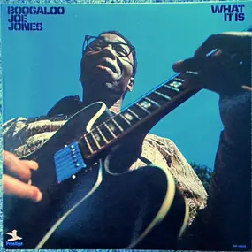 Ivan 'Boogaloo' Joe Jones - What It Is