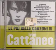 Ivan Cattaneo - Le Più Belle Canzoni di Ivan Cattaneo