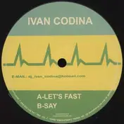 IVAN CODINA - Let's Fast / Say