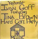 12inch Vinyl Single - Ivan Goff Featuring Tina Brown - Hard Core Party - sealed