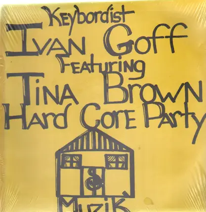 Ivan Goff Featuring Tina Brown - Hard Core Party