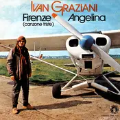 Ivan Graziani - Firenze (Canzone Triste) / Angelina
