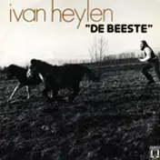 Ivan Heylen - 'De Beeste'