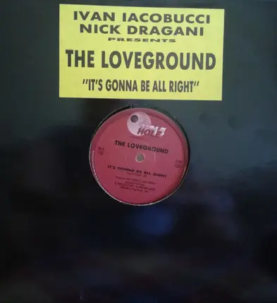 Ivan Iacobucci , Nick Dragani Presents The Loveground - It's Gonna Be All Right