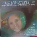 LP - Ivan Klánský , Marek Jerie , Josef Suk , Gabriel Fauré , Antonín Dvořák , Robert Schumann , Pyotr I - Cello Miniatures