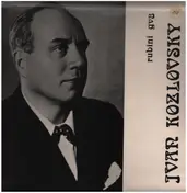 Ivan Kozlovsky - La Boheme, Rigoletto, Orfeo a.o.