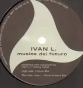 12inch Vinyl Single - Ivan L. - Musica Del Futuro