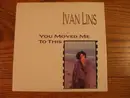 7inch Vinyl Single - Ivan Lins - You Moved Me To This
