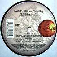 Ivan Petrić Feat. Diana Key - I Need A Man