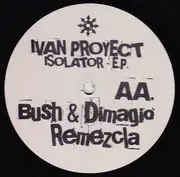 12inch Vinyl Single - Ivan Project - Isolator E.P.