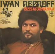 7inch Vinyl Single - Ivan Rebroff - An Jenem Tag / Bessarabyanka