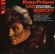 LP - Ivan Rebroff Et Balalaika Ensemble Troika - Ivan Rebroff Chants Folkloriques De La Vieille Russie (Vol. 2)