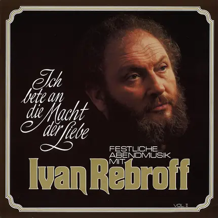 Ivan Rebroff - Ich Bete an Die Macht der Liebe