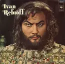 LP - Ivan Rebroff - Ivan Rebroff In Boris Godunow - Die Zauberflöte - Don Carlos - Ernani - Margarete - gatefold