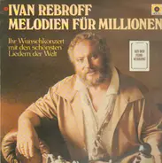 Ivan Rebroff - Melodien Fur Millionen