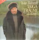 LP - Ivan Rebroff - Taiga-Träume