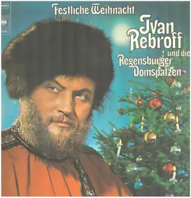 Ivan Rebroff - Festliche Weihnacht