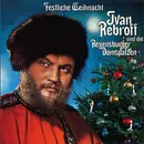 LP - Ivan Rebroff Und Die Regensburger Domspatzen - Festliche Weihnacht