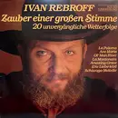 LP - Ivan Rebroff - Zauber Einer Großen Stimme