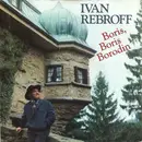 7inch Vinyl Single - Ivan Rebroff - Boris, Boris Borodin / Sergejs Lied