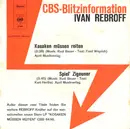7inch Vinyl Single - Ivan Rebroff - Kosaken Müssen Reiten / Spiel' Zigeuner