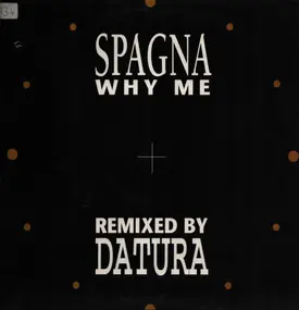 Spagna - Why Me (Datura Remixes)