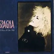7'' - Ivana Spagna - I Wanna Be Your Wife