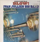 Ivan Jullien Big Band - Blow! House Of Jazz, Vol. 12