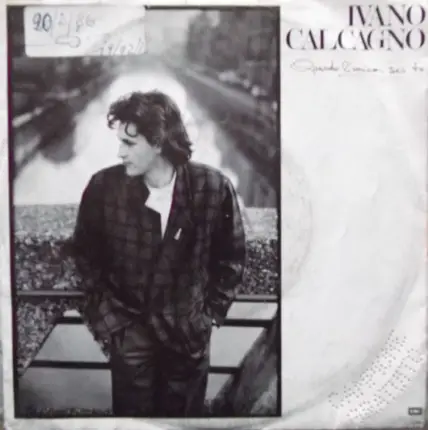 Ivano Calcagno - Quando L'Unica Sei Tu / Amici Come Prima