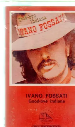 Ivano Fossati - Good-Bye Indiana