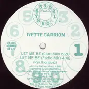 Ivette Carrion - Let Me Be