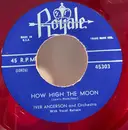 7inch Vinyl Single - Iver Anderson And Orchestra - How High The Moon / Hot Canary - Red