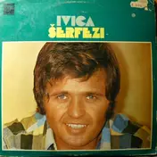 Ivica Serfezi - Ivica Šerfezi