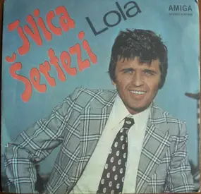 Ivica Serfezi - Lola