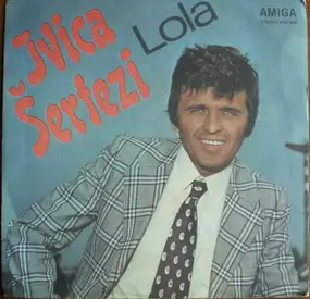 Ivica Serfezi - Lola
