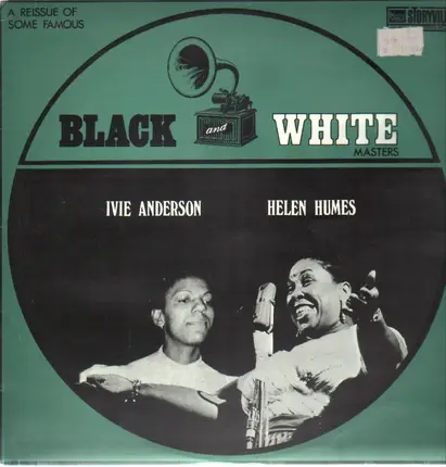 Ivie Anderson, Helen Humes - A Reissue Of Some Famous Black And White Masters