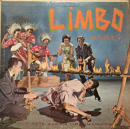Ivy Pete And His Limbomaniacs - Limbo Party