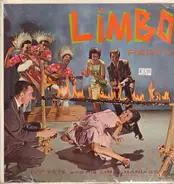 Ivy Pete And His Limbomaniacs - Limbo Party