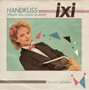 7'' - Ixi - Handkuss (Warum Denn Immer So Direkt)