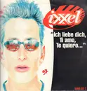 12inch Vinyl Single - Ixxel - Ich Liebe Dich, Ti Amo, Te Quiero...