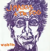 J Mascis + The Fog - Waistin