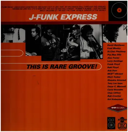 J-Funk Express - This Is Rare Groove!