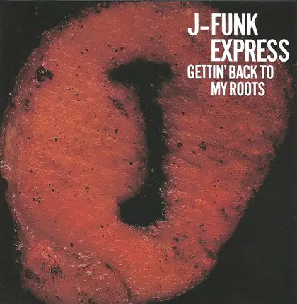 J-Funk Express - Gettin' Back To My Roots