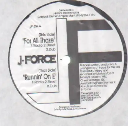 J-Force - For All Thoze / Runnin' On E